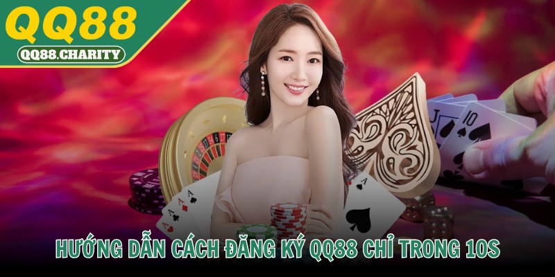 Hướng dẫn cách đăng ký QQ88 chỉ trong 10s