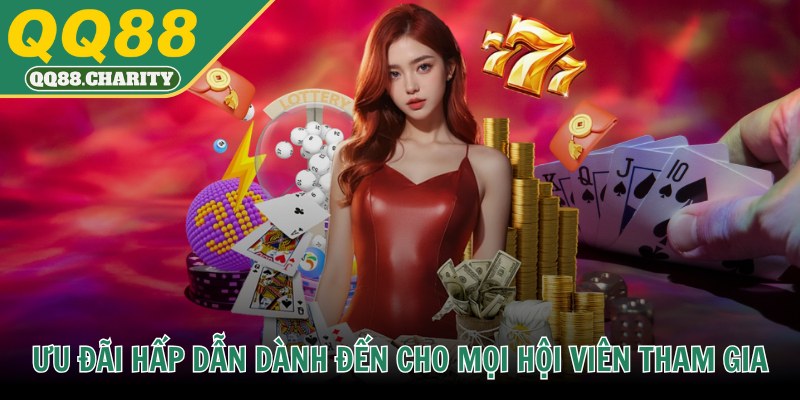 Vô vàn ưu đãi hấp dẫn dành đến cho mọi hội viên tham gia tại nền tảng QQ88